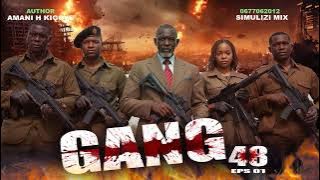 MPYA : GANG 48 EPS 1&2, SIMULIZI YA UPELELEZI UJASUSI NA MAPIGANO
