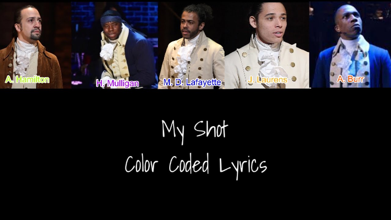 My Shot || Hamilton || Color Coded Lyrics [1-3] - YouTube
