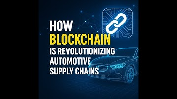 How Blockchain is Transforming Car Manufacturing!