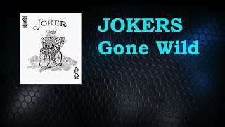 Jokers Gone wild!