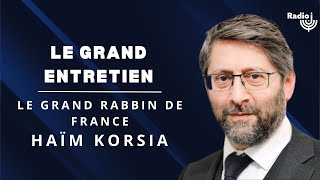 Le Grand Rabbin de France Haïm Korsia est l'invité de Radio J pour un Grand Entretien spécial Pessah