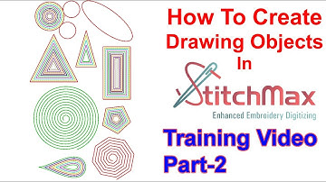 How To Create Embroidery Designe in StitchMax | Training Video Part-2 | How to Draw Objects |
