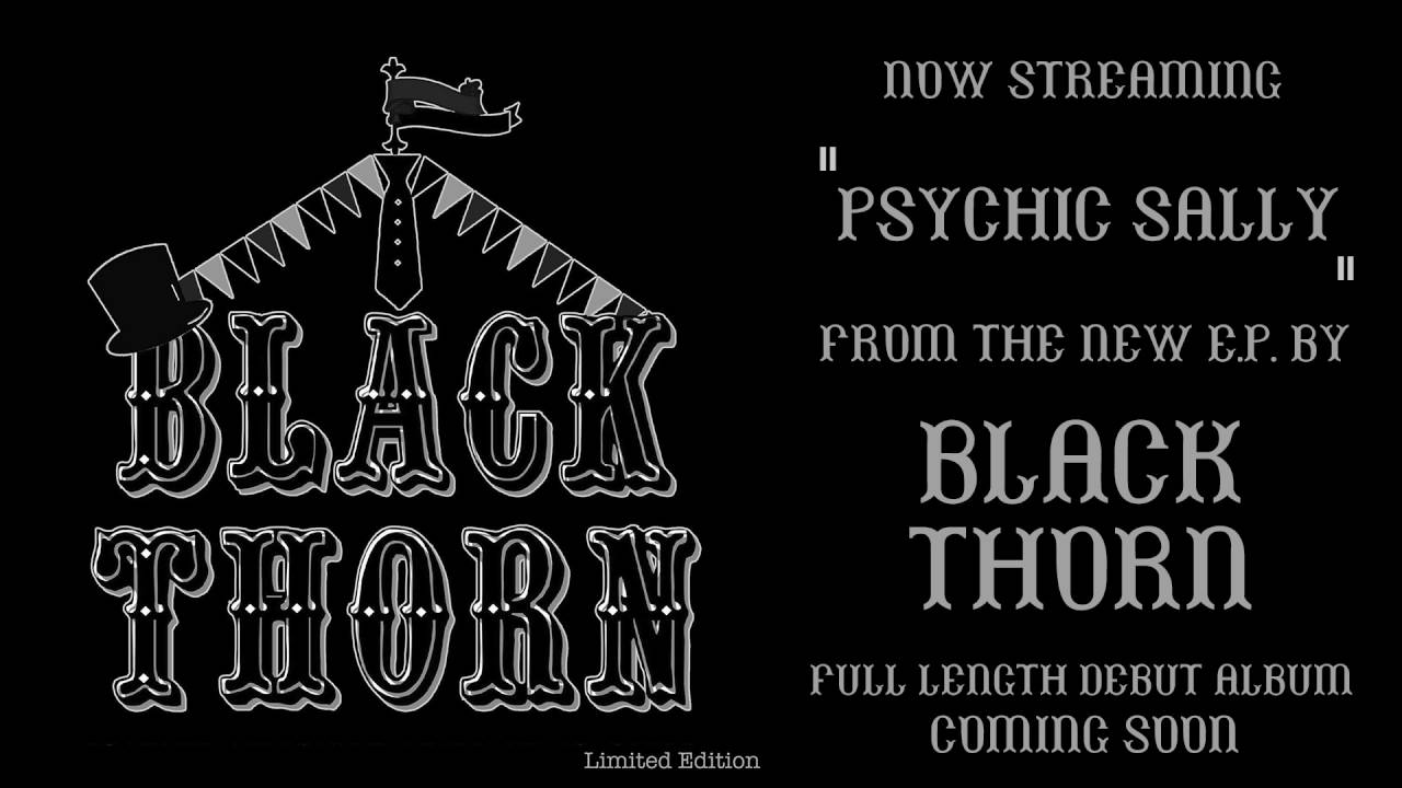 Black Thorn - Psychic Sally (Limited Edition E.P. Audio)