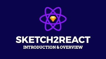 Sketch2React - Introduction and Overview