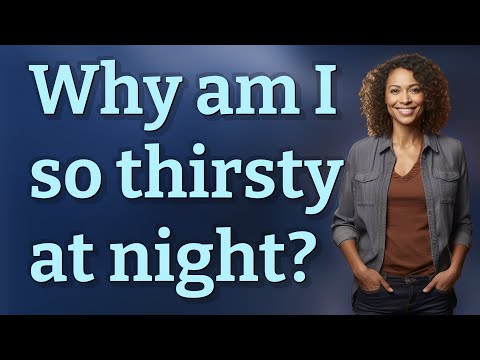 Why am I so thirsty at night?