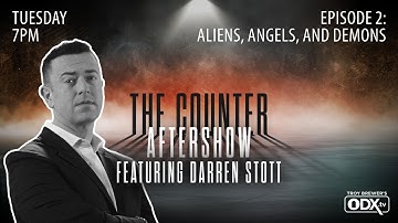 Aliens and Fallen Angels? | The Counter Aftershow | Ep 2