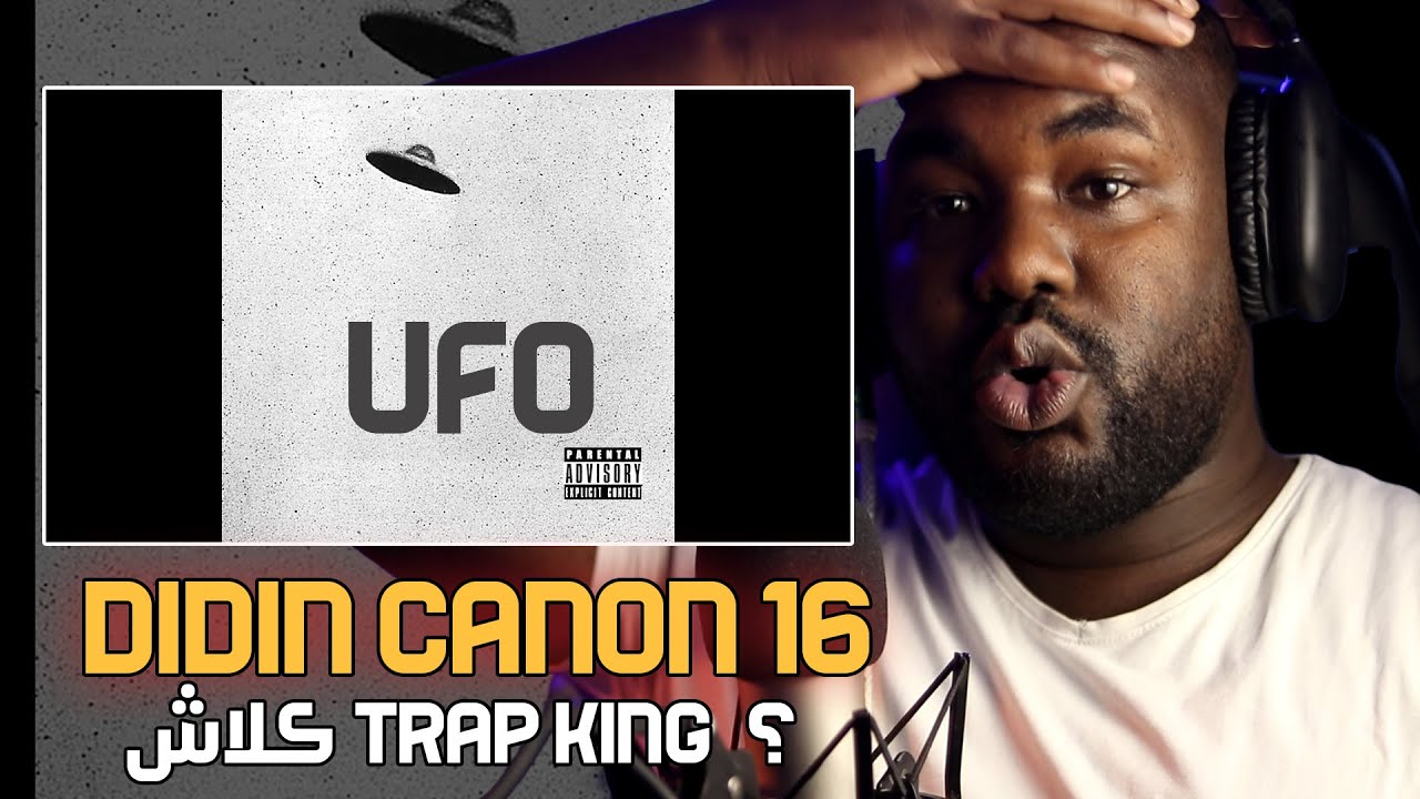 Didine Canon 16 - UFO  [ALGERIAN REACTION]  كــــــلاش !❤️🇩🇿