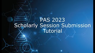 PAS 2023 Scholarly Session Tutorial