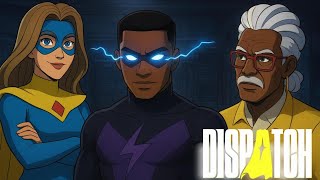 DISPATCH FEELS LIKE A MOVIE! (Episodes 1 & 2)