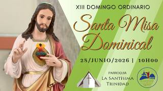 SANTA MISA EN VIVO 10H00 | DOMINGO 28 DE JUNIO DE 2026 | XIII DOMINGO ORDINARIO