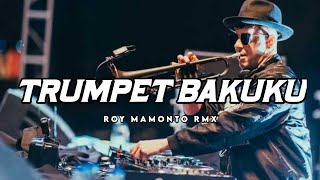 DJ ACARA❗❗_TRUMPET BAKUKU_(Roy Mamonto Rmx) NewRmx💃