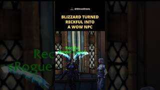 Blizzard Turned Reckful Into a WoW NPC