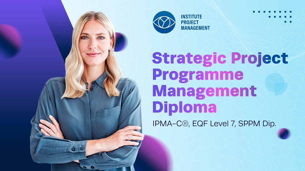 Introduction to Strategic Project Programme Management Diploma | IPM