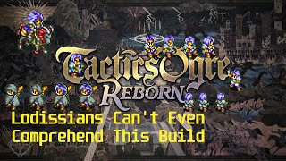 Tactics Ogre Reborn: The Greatest Build In The Game