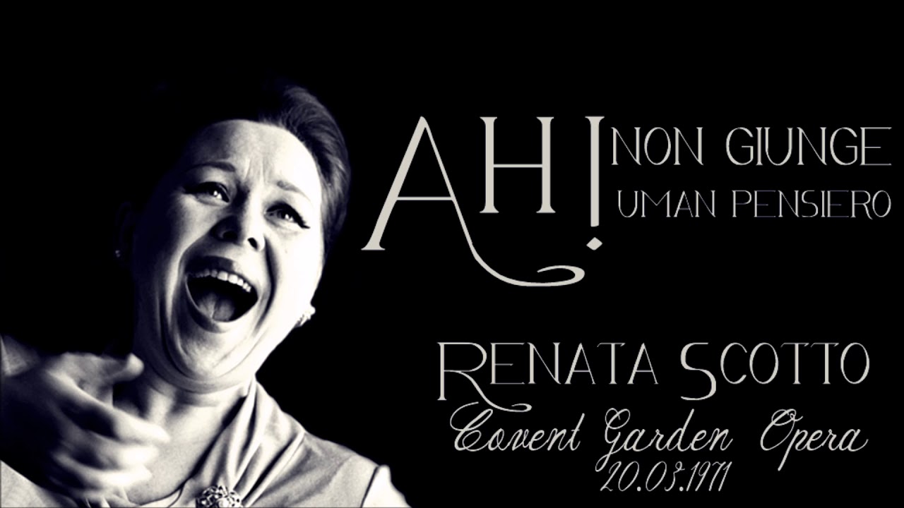 Renata Scotto - Ah! non giunge uman pensiero (Londra, 1971)