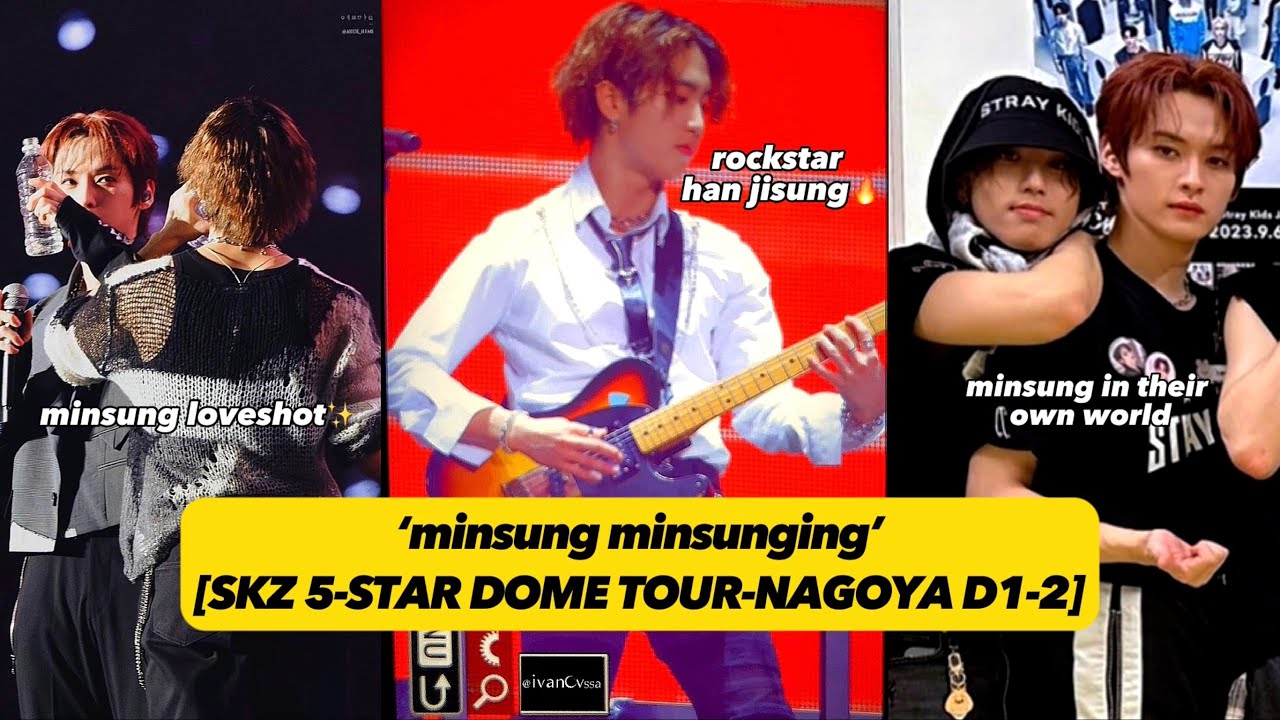 minsung minsunging + rockstar han jisung🔥 [SKZ 5-STAR DOME TOUR-NAGOYA]