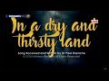 In A Dry And Thirsty Land [SONG] by Dr Pastor Paul Enenche