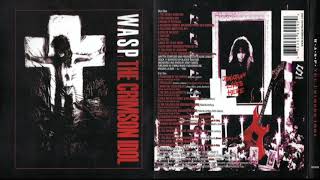 WASP - The Crimson Idol (LIMITED) - Full Album - 1992
