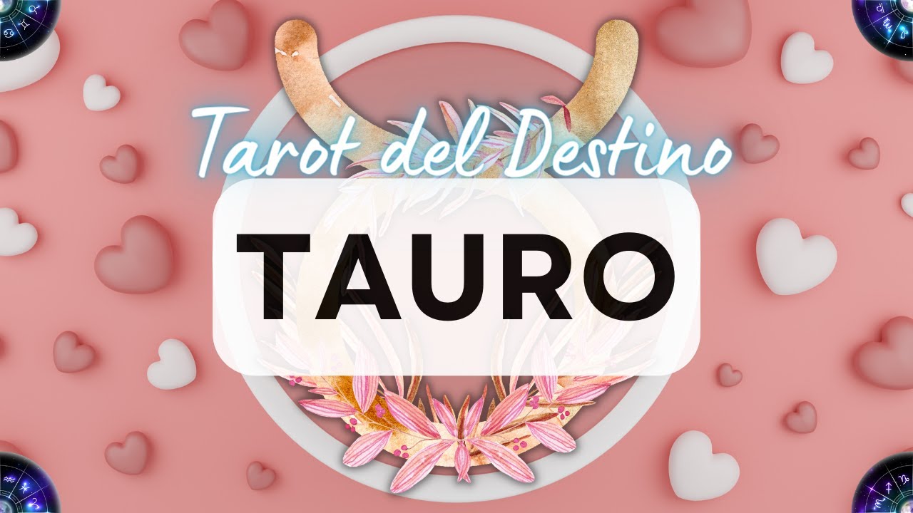 💞 TAURO ♉️ LA SUERTE ESTÁ DE TU LADO 🍀 Y UN AMOR 💕 QUE ESTABA LEJOS ...