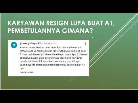 Karyawan Resign Lupa Buat A1, Solusi Pembetulannya, Lengkap dengan Step Pembetulan PPh 21
