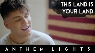 Video thumbnail of "This Land Is Your Land - Woody Guthrie | Anthem Lights Cover"