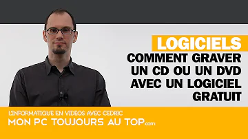 Comment brûler un CD ?