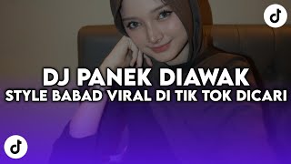 DJ PANEK DIAWAK STYLE BABAD MENGKANE JEDAG JEDUG FYP VIRAL DI TIK TOK TERBARU YANG KALIAN CARI 2026!