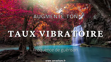 Musique pour augmenter son taux vibratoire