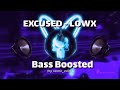 EXCUSED -  LOWX (Bass Boosted by samir_Edits_)