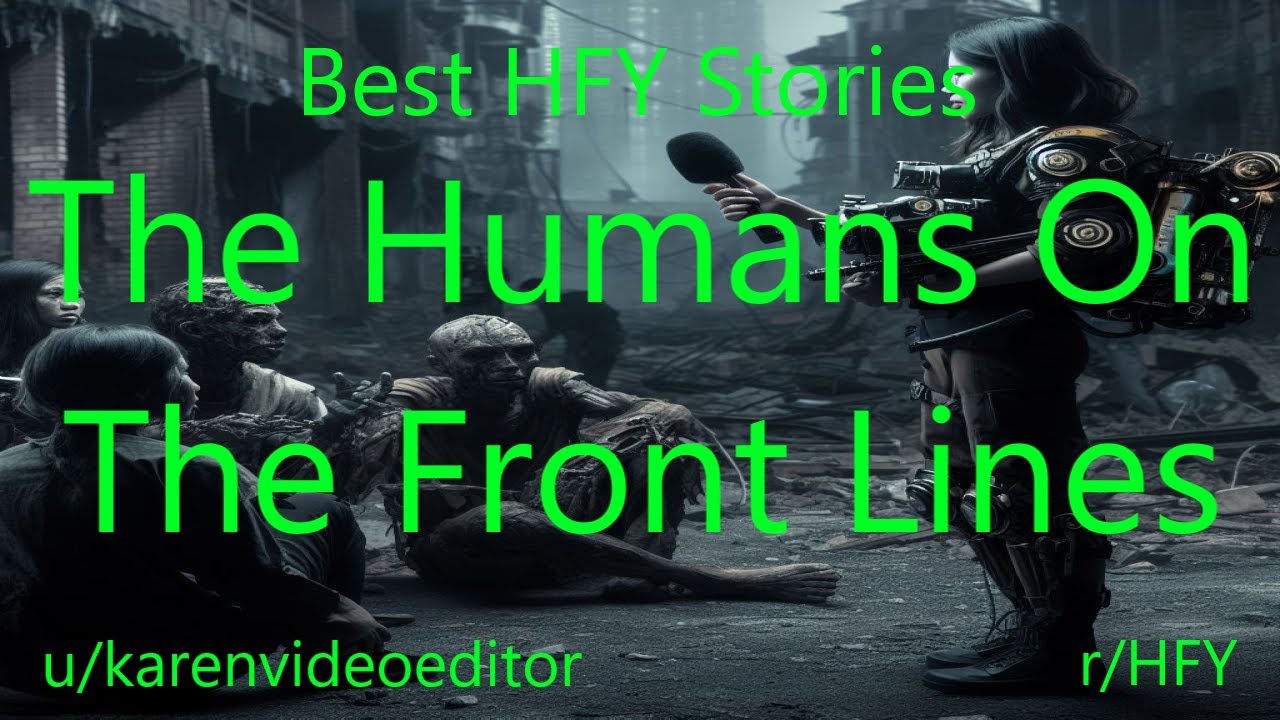 Best HFY Sci-Fi Stories: The Humans On The Front Lines