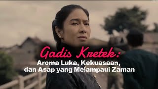 Analysis of the Film Gadis Kretek: Feminism, the 1965 Issue, and the Symbol of Dasiyah Resistance...
