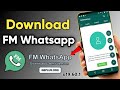 How to download fm whatsapp latest version | How to install fm whatsapp | Fm whatsapp download |