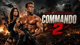 Commando 2 Arnold Schwarzenegger (2026) Movie 💥 Ana de Armas | Expected Plot & Fan Concept Explain 