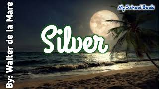 Silver | Poem by: Walter de la Mare | #recitation #poem #std8 #myschoolbook | #kumarbharati #yt