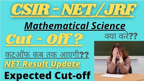 Csir -Net Mathematics | Result update | expected cut-off | By Shaily Bansal