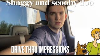 Shaggy and Scooby at the drivethru / Drive thru impressions