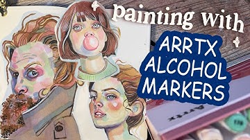 New Alcohol Markers by Arrtx- Are They like Watercolor? (The Good and the Bad)