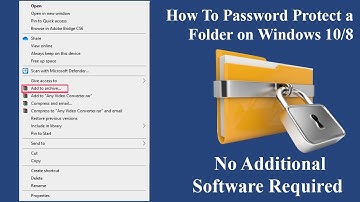 How To Password Protect a Folder on Windows 10/8 - No Additional Software Required