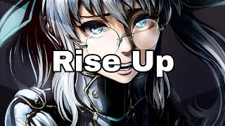 Nightcore - Rise Up (The Fat Rat) lyrics