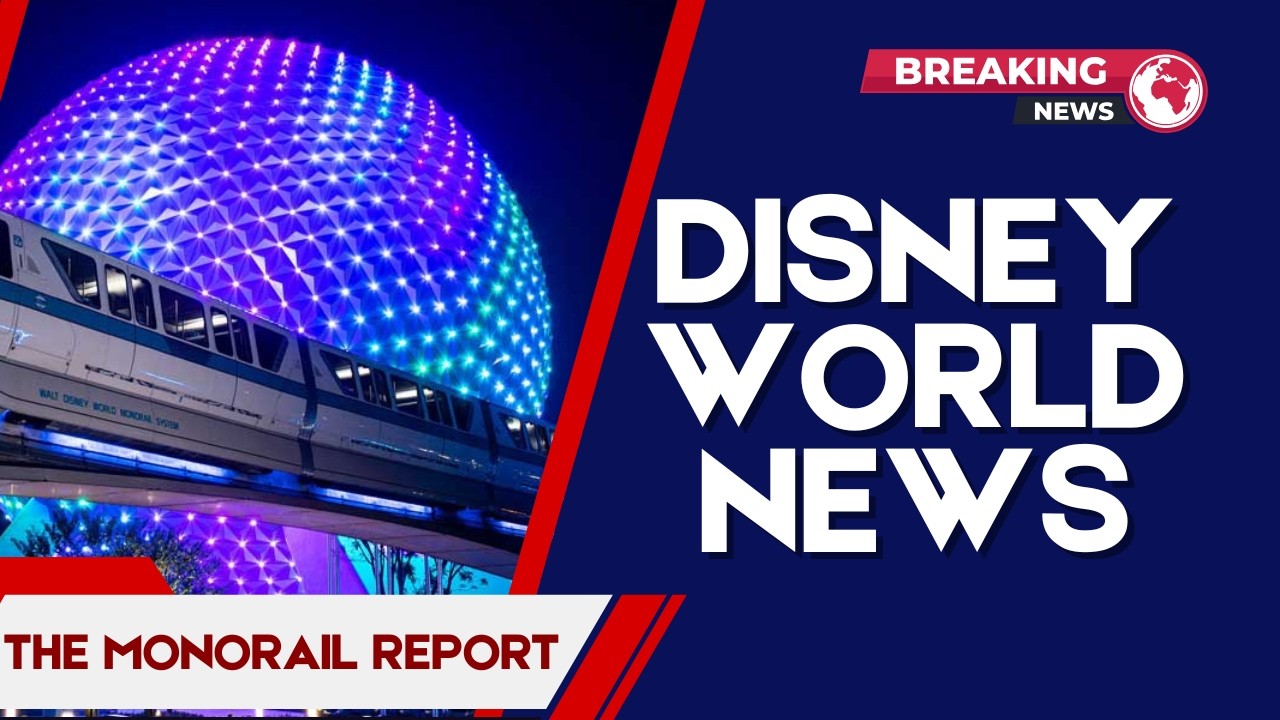 The Monorail Report – Weekly Disney News, Park Updates & Disney+ ...