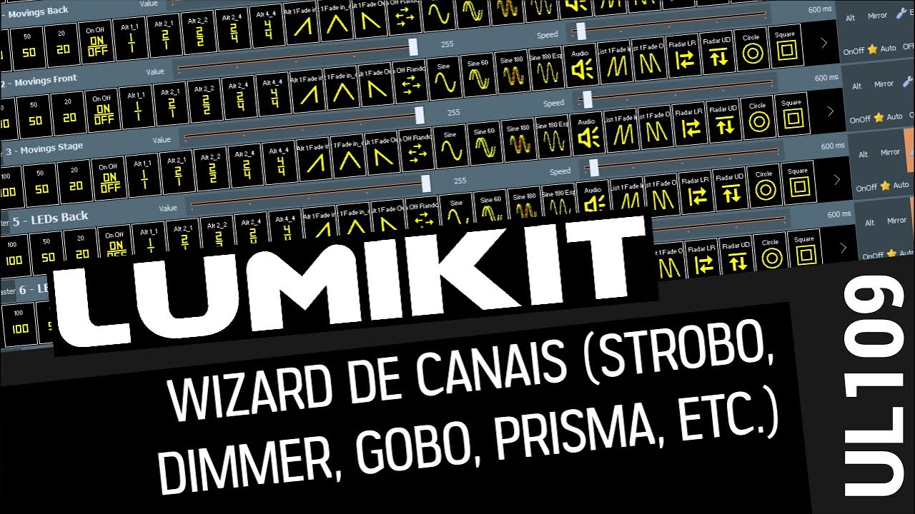 [UL109] Wizard de canais (Strobo, Dimmer, Gobo, Prisma, Foco, etc) - 