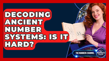 Decoding Ancient Number Systems: Is It Hard? - The Numbers Channel