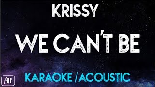 Video thumbnail of "Krissy Villongco - We Can't Be (Karaoke/Acoustic Instrumental)"