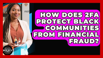 How Does 2FA Protect Black Communities From Financial Fraud? - Black Policy Pros