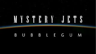 Mystery Jets - Bubblegum Lyrics Video chords
