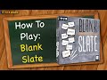 How to play blank slate