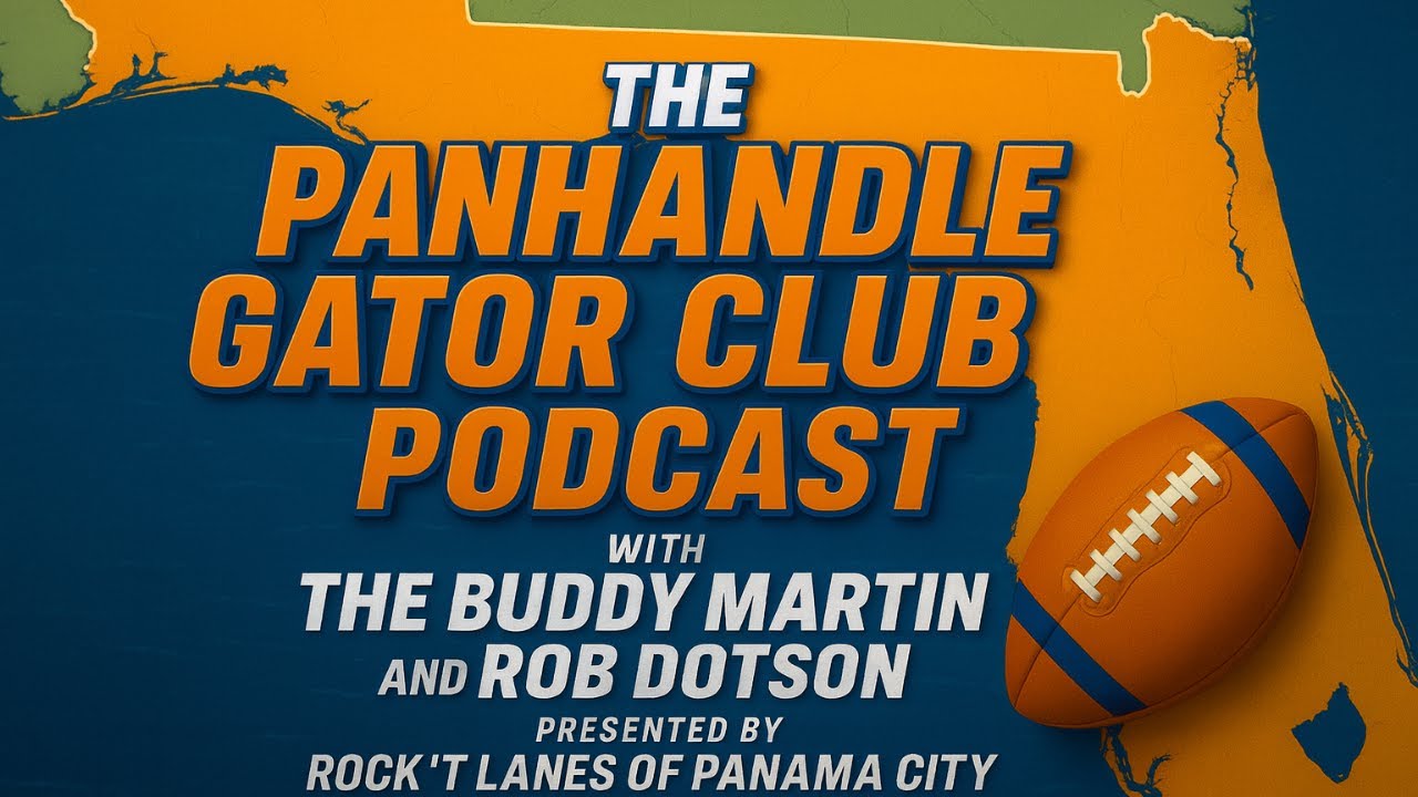 Panhandle Gator Club Podcast | Buddy Martin & Rob Dotson
