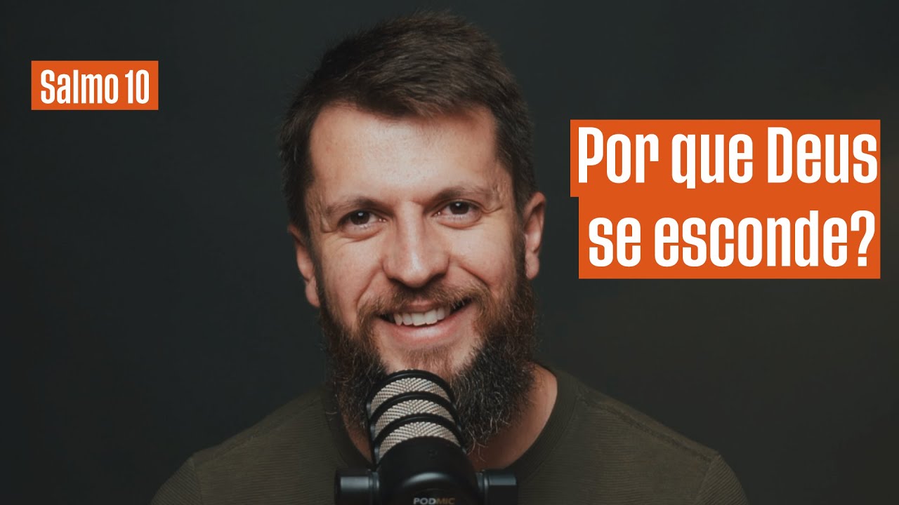 SALMO 10 - Onde está Deus nos tempos de angústias? | SALMOTERAPIA#10 - Dr. Jonatas Leonio