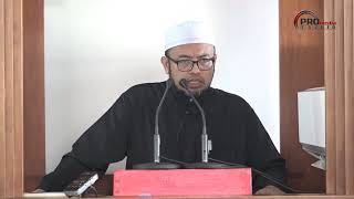 25-01-2019 Ustaz Abdul Rasyid : Khutbah Jumaat