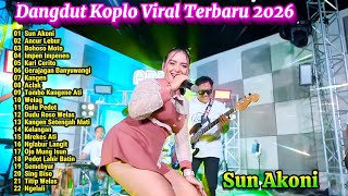 Dangdut Koplo Viral Terbaru 2026 🔥 Sun Akoni, Bohoso Moto – Dini Kurnia | Lagu Osing Full Album